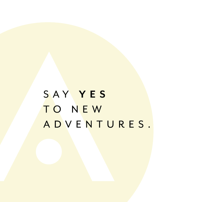 Say Yes to New Adventures